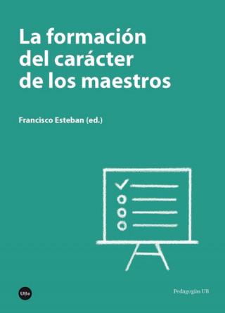 Kniha La formación del carácter de los maestros FRANCISCO ESTEBAN