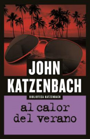 Книга Al calor del verano John Katzenbach