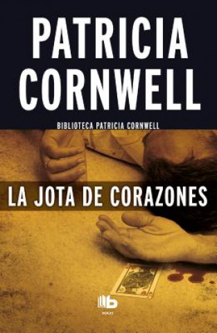 Könyv La jota de corazones Patricia Cornwell