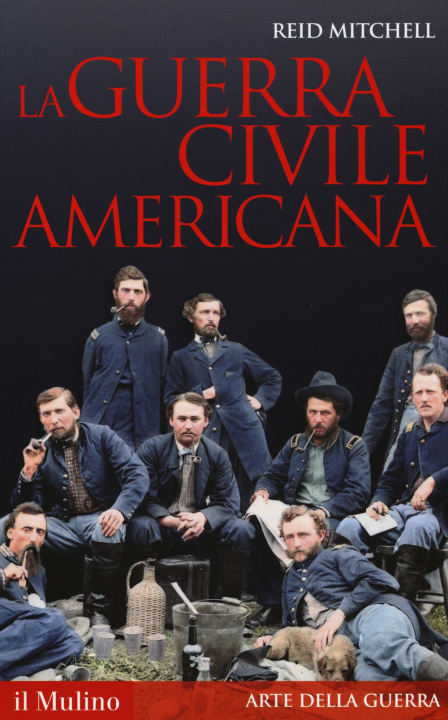 Kniha La guerra civile americana Reid Mitchell