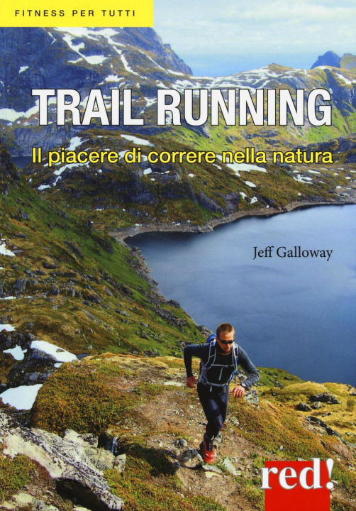 Kniha Trail running. Il piacere di correre nella natura Jeff Galloway