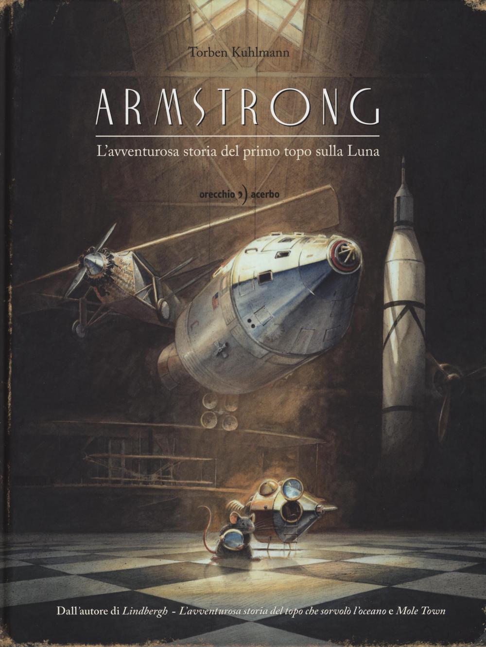 Livre Armstrong. L'avventurosa storia del primo topo sulla Luna Torben Kuhlmann