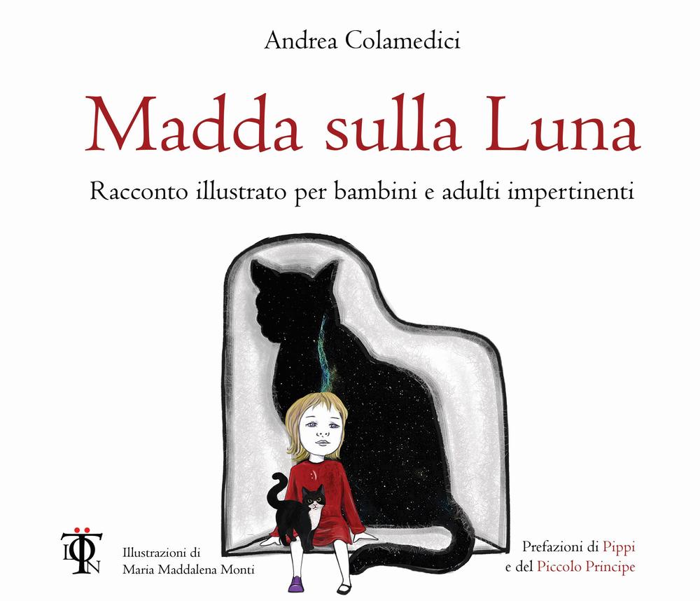 Kniha Madda sulla luna. Racconto illustrato per bambini e adulti impertinenti Andrea Colamedici