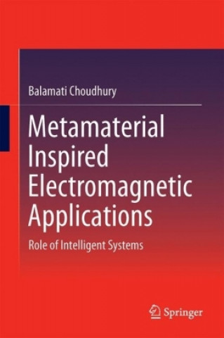 Carte Metamaterial Inspired Electromagnetic Applications Balamati Choudhury