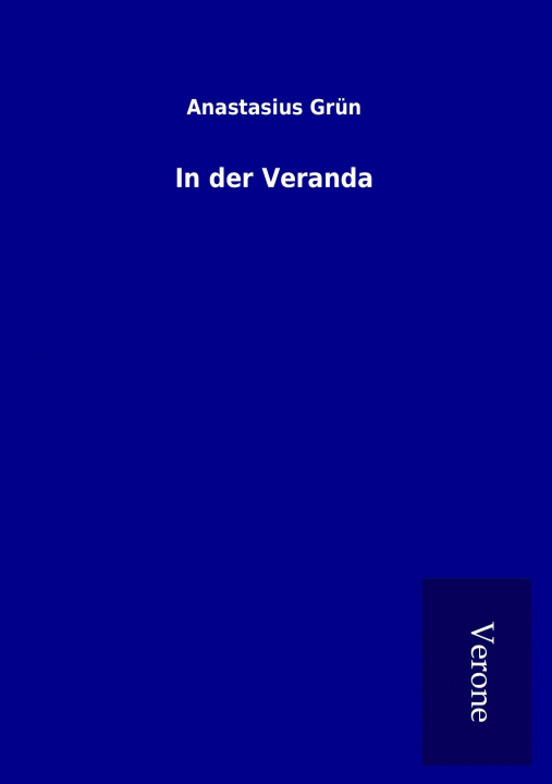 Buch In der Veranda Anastasius Grün