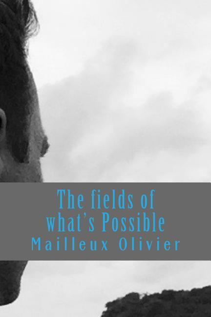 Book FIELDS OF WHATS POSSIBLE Mailleux Olivier