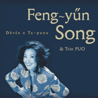 Hanganyagok Děvče z Ta-panu Feng-yűn Song