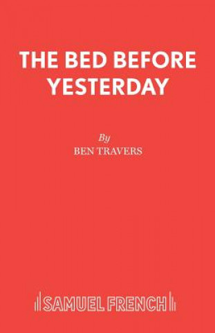 Knjiga Bed Before Yesterday Ben Travers