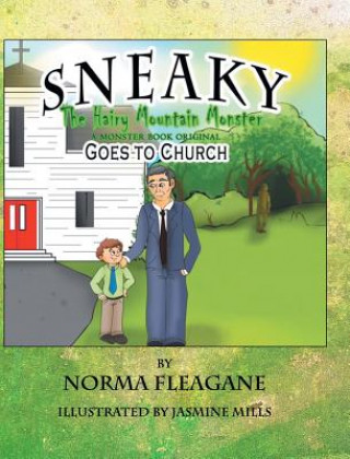 Kniha Sneaky The Hairy Mountain Monster Goes To Church Norma Fleagane