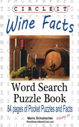 Carte Circle It, Wine Facts, Word Search, Puzzle Book Lowry Global Media LLC