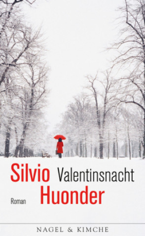 Kniha Valentinsnacht Silvio Huonder