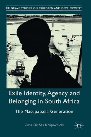 Kniha Exile Identity, Agency and Belonging in South Africa Zosa Gruber