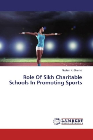 Carte Role Of Sikh Charitable Schools In Promoting Sports Neelam K. Sharma