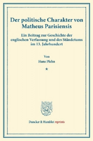 Książka Der politische Charakter von Matheus Parisiensis. Hans Plehn