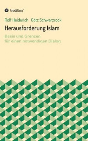Könyv Herausforderung Islam Rolf Heiderich