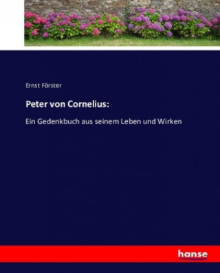 Könyv Peter von Cornelius: Ernst Förster