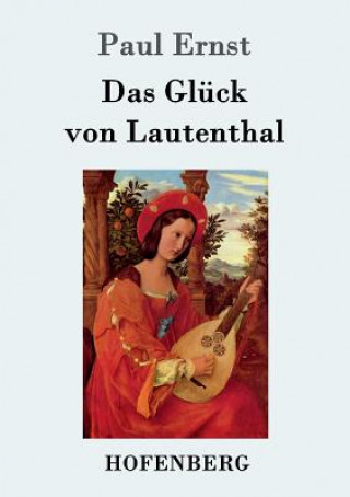 Kniha Gluck von Lautenthal Paul Ernst