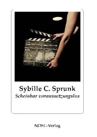 Carte Scheinbar voraussetzungslos Sybille C. Sprunk