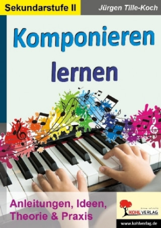 Kniha Komponieren lernen. Bd.1 Jürgen Tille-Koch