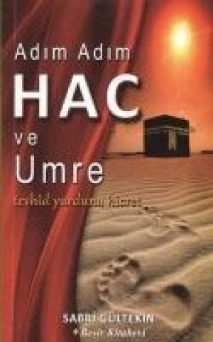 Buch Adim Adim Hac Ve Umre Sabri Gültekin