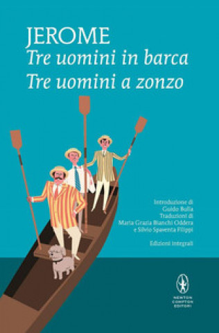 Kniha Tre uomini in barca-Tre uomini a zonzo Jerome K. Jerome