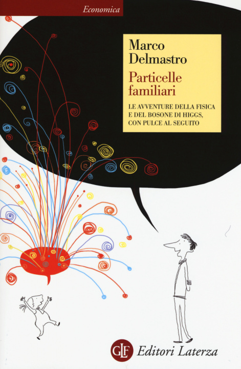 Kniha Particelle familiari. Le avventure della fisica e del bosone di Higgs, con Pulce al seguito Marco Delmastro