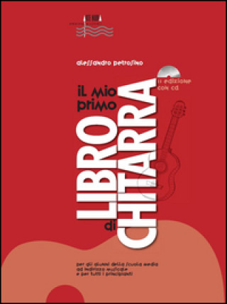 Carte Il mio primo libro di chitarra. Con CD Audio Alessandro Petrosino