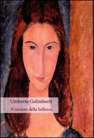 Könyv Il mistero della bellezza Umberto Galimberti
