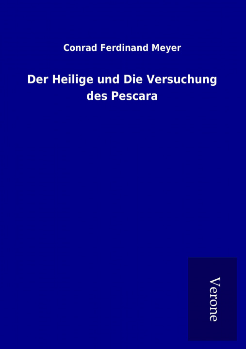 Buch Der Heilige und Die Versuchung des Pescara Conrad Ferdinand Meyer