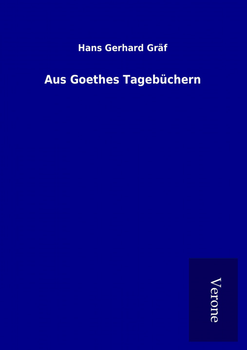 Libro Aus Goethes Tagebüchern Hans Gerhard Gräf