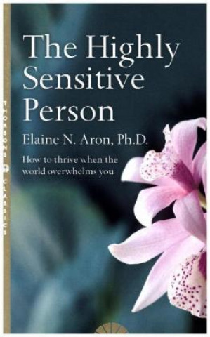 Книга The Highly Sensitive Person Elaine N. Aron
