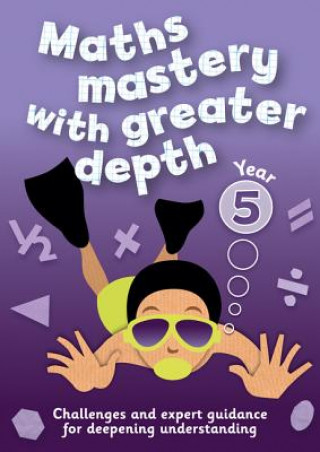 Kniha Year 5 Maths Mastery with Greater Depth Keen Kite Books