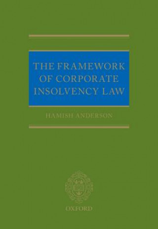 Kniha Framework of Corporate Insolvency Law Hamish Anderson