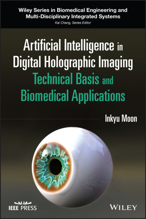 Knjiga Artificial Intelligence in Digital Holographic Imaging Inkyu Moon