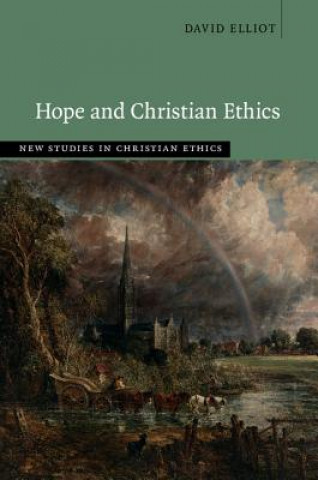 Kniha Hope and Christian Ethics ELLIOT  DAVID