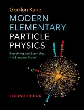 Könyv Modern Elementary Particle Physics KANE  GORDON