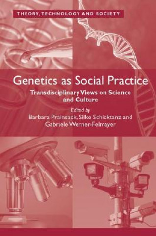 Kniha Genetics as Social Practice Barbara Prainsack