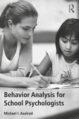 Kniha Behavior Analysis for School Psychologists AXELROD