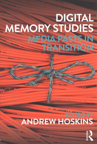 Carte Digital Memory Studies Andrew Hoskins