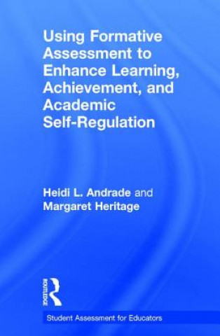 Kniha Using Formative Assessment to Enhance Learning, Achievement, and Academic Self-Regulation Andrade