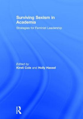 Kniha Surviving Sexism in Academia Cole