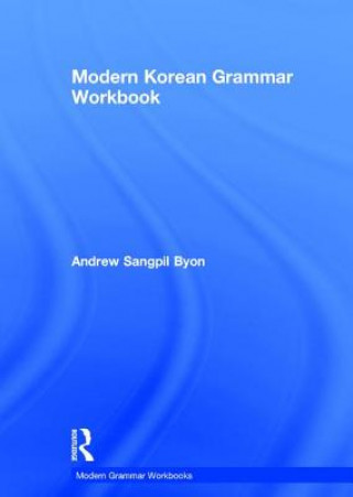 Carte Modern Korean Grammar Workbook BYON