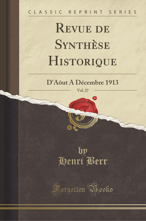 Książka REVUE DE SYNTH SE HISTORIQUE, VOL. 27: D HENRI BERR