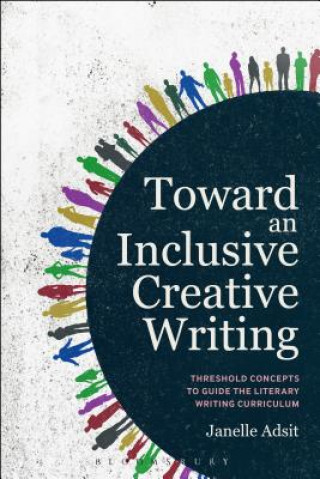 Книга Toward an Inclusive Creative Writing ADSIT JANELLE