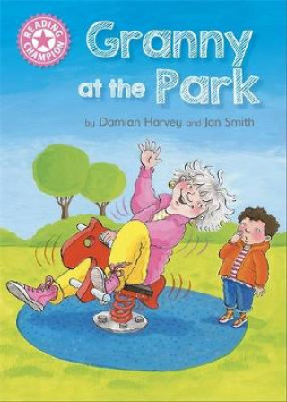 Könyv Reading Champion: Granny at the Park Franklin Watts