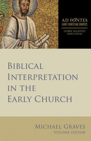 Carte Biblical Interpretation in the Early Church Michael Graves