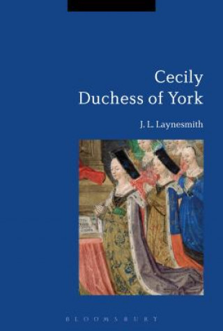 Kniha Cecily Duchess of York Laynesmith
