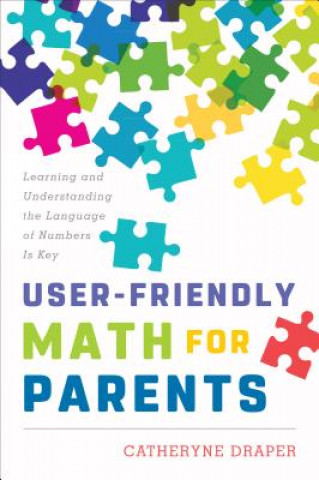 Knjiga User-Friendly Math for Parents Catheryne Draper