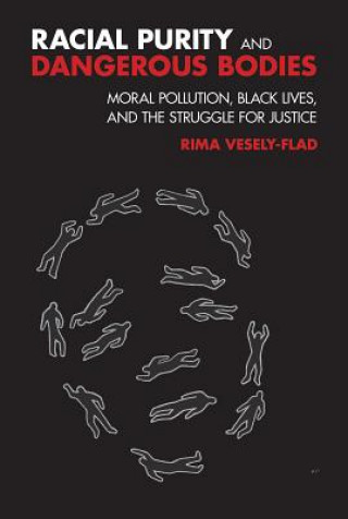 Libro Racial Impurity and Dangerous Bodies Rima L. Vesely-Flad