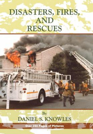 Книга Disasters, Fires and Rescues DANIEL KNOWLES